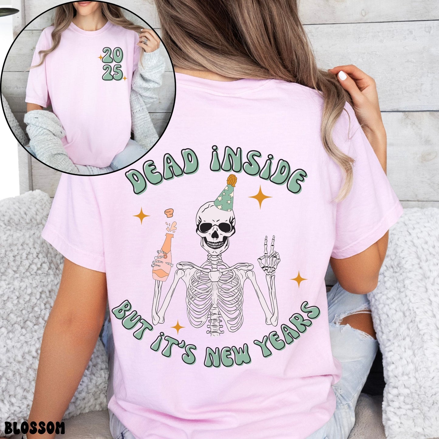 DEAD INSIDE BUT IT'S NEW YEARS SHIRT (FRONT/BACK DESIGN)