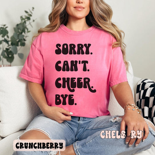 SORRY. CAN'T. CHEER. SHIRT