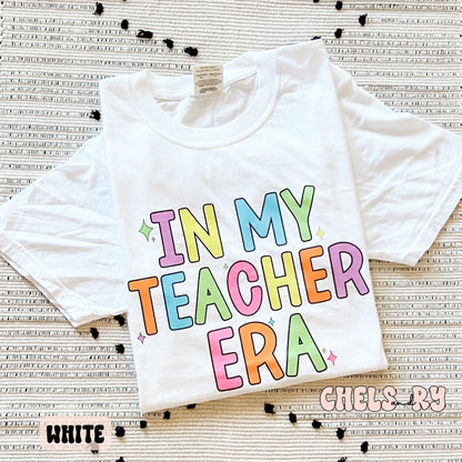 IN MY TEACHER ERA TEE *PRE-ORDER*