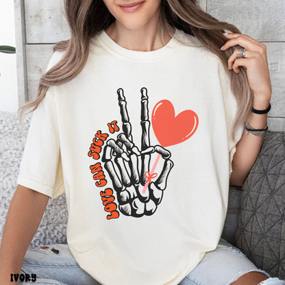 LOVE CAN SUCK IT SHIRT